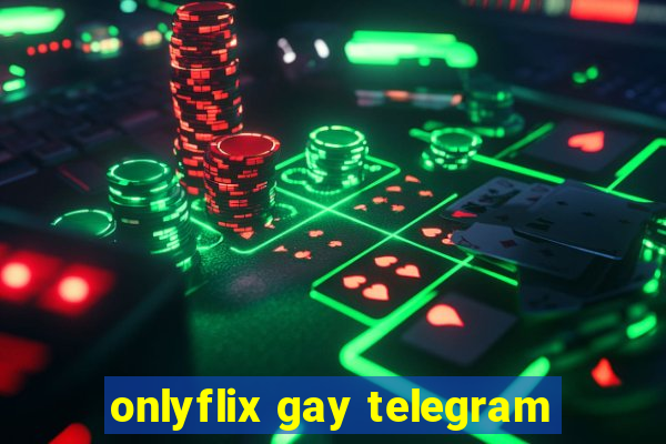 onlyflix gay telegram